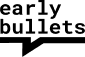 earlybullets.com